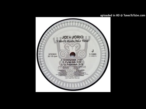 Joi + Jorio — Joi + Jorio - I Won't Waste Your Time (Pump Dub)