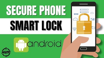 How To Use Smart Lock On Android