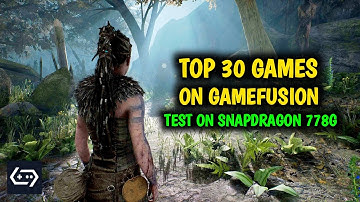 30 Best Gamefusion Emulator Games Test on Snapdragon 778G - PC Games on Android