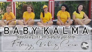 BABY KALMA | DJ SANDY {REMIX) | FITNESS BABE'Z CREW | DANCE WORKOUT 2024 |
