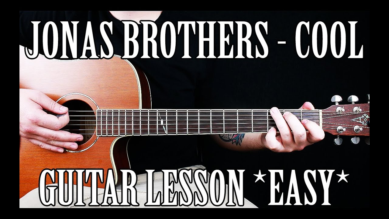 How to Play "Cool" by the Jonas Brothers on Guitar for Beginners *EASY*