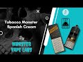 Tobacco Spanish Cream By MONSTERVAPELABS اول نكهه توباكو من لاين نكهات مونستر فيب لاب 