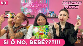 EP.43 I SI Ó NO, BEEEEEEBÉ??¡¡¡ I FT. HERLY