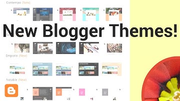 Switch your blog to a new Blogger Theme - and customize it!