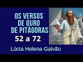 Os Versos de Ouro de Pitágoras - #3/3 - Lúcia Helena Galvão