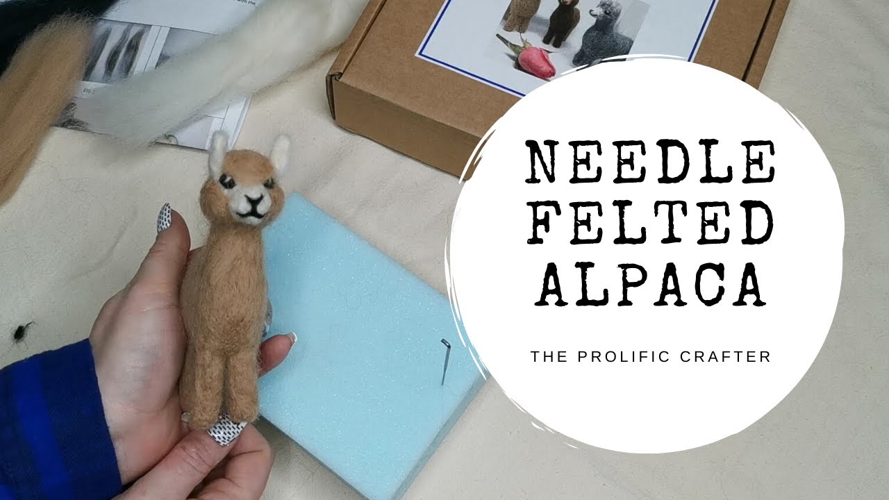 NEEDLE FELTING TUTORIAL | Needle Felted Alpaca | The Prolific Crafter