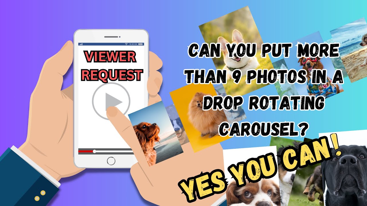 Viewer Request: Can You Put More than 9 Photos in a Drop Rotating ...