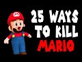 25 Ways to Kill Mario!