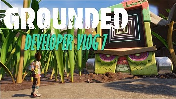 Grounded Developer Vlog 7 - September Content Update