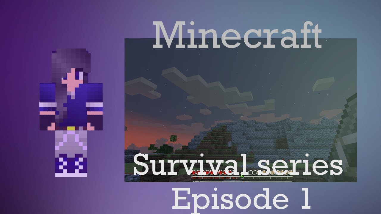 Minecraft Survival Series | Episode 1 - YouTube