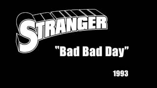 Stranger  Bad Bad Day