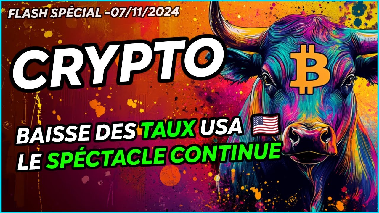 CRYPTO BAISSE DES TAUX USA 🇺🇸 LE SPÉCTACLE CONTINUE 🔥
