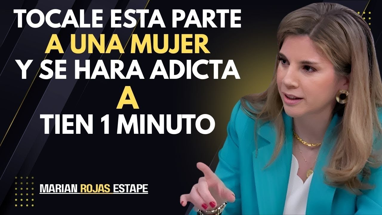 6 CARICIAS que hacen que CUALQUIER MUJER se ENAMORE SIN QUERER | Marian Rojas Estape