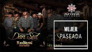 La Reunión Norteña -Mujer Paseada -Puras Que Dan Sed