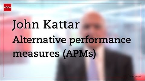 John Kattar on alternative performance measures (APMs)