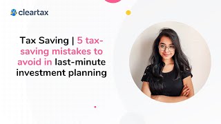 Income Tax | 5 tax-saving mistakes to avoid in last-minute investment planning