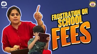 Frustration On School Fees | Frustration Of Parents | Frustrated Woman Episodes 2020 | Khelpedia