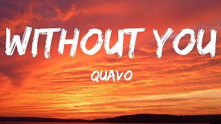 Quavo - WITHOUT YOU (Official Lyrics)