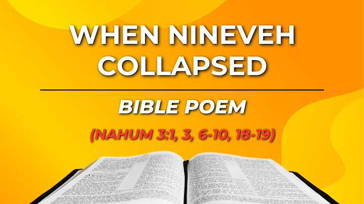 When Nineveh Collapsed | The Bible turned into Poetry