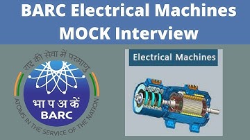 BARC Electrical Machines MOCK Interview | BARC Interview Preparation | Electrical Machines Interview