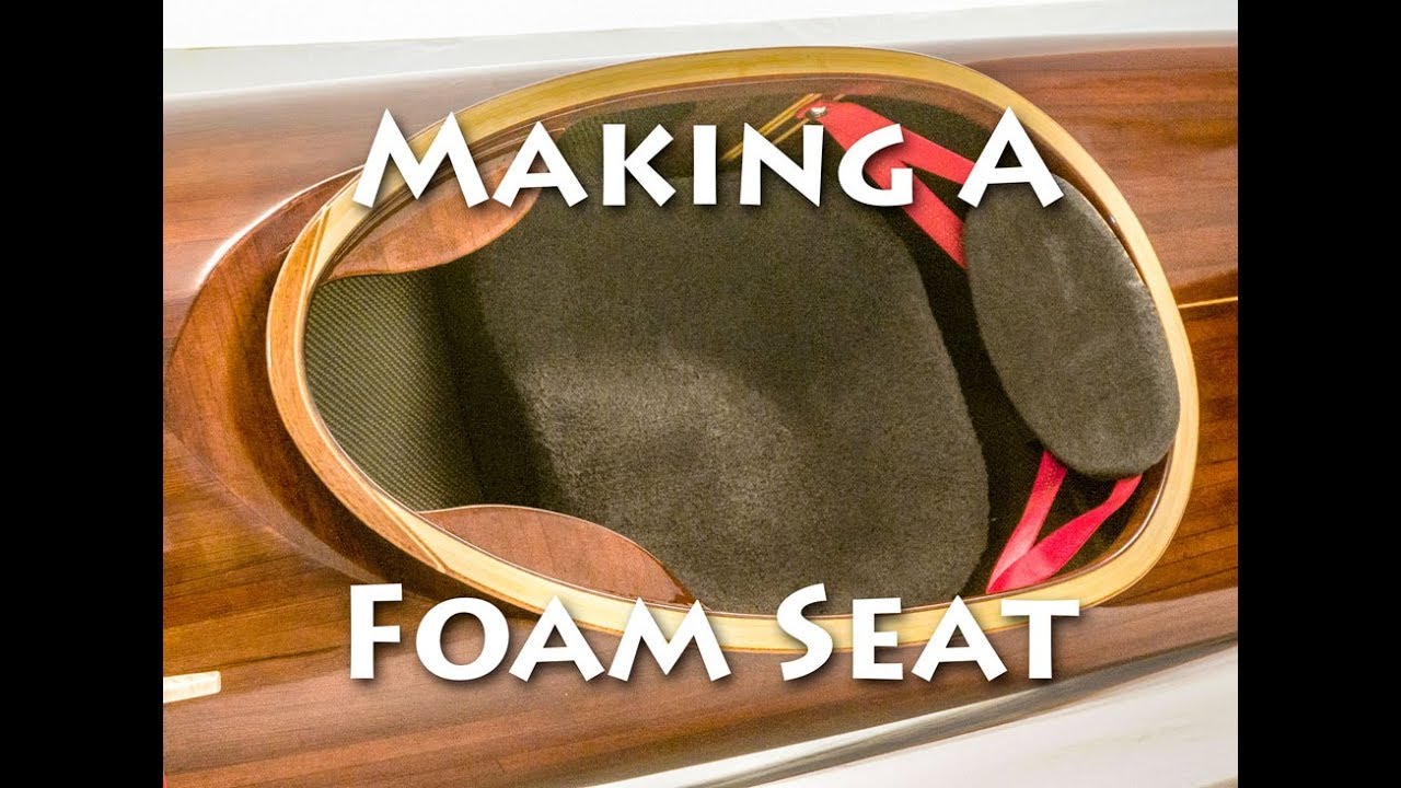 How to Make a Foam Kayak Seat YouTube