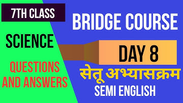 Bridge course | 7th class Science | Day 8 | Semi English |  सेतु अभ्यास सातवी विज्ञान  day 8 | Ans.