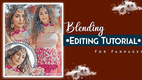 Blend Edit Tutorial for fanpages🌸//Editing Tutorial for fanpages