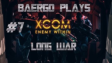 XCOM: Enemy Within | Long War Mod | Normal Difficulty #7