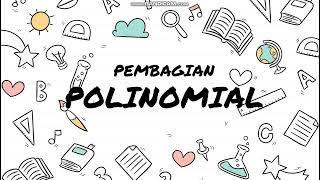 (PART 1) PEMBAGIAN POLINOMIAL : pembagi linear (x-k) dan (ax-b)