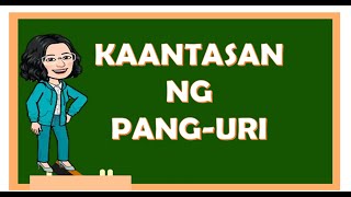 KAANTASAN NG PANG-URI ( LANTAY , PAHAMBING , PASUKDOL ) KAANTASAN NG PANG-URI ( LANTAY , PAHAMBING , PASUKDOL )