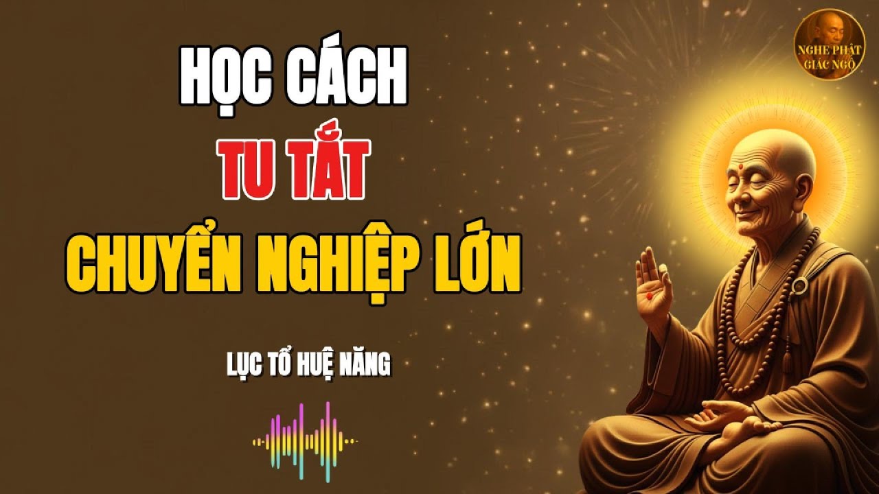 LỤC TỔ HUỆ NĂNG - Học cách 