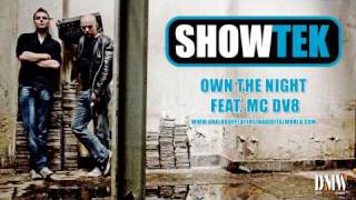 Showtek - Own The Night Feat Mc Dv8  - Full Version! Analogue Players In A Digital World