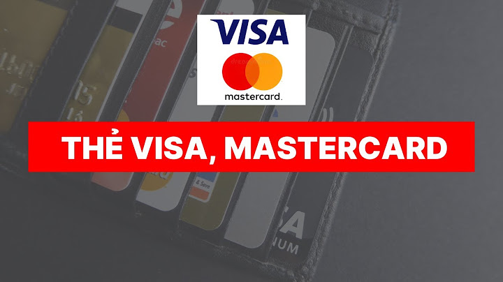 Các thẻ visa debit thanh toán quốc tế được không năm 2024