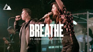 Video-Miniaturansicht von „Breathe | Influence Music & Matt Gilman ft Meredith Andrews | Live at Influence Church“