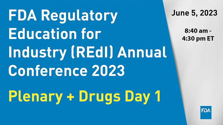 FDA Regulatory Education for Industry (REdI) Annual Conference 2023 – Plenary + Drugs Day 1 - DayDayNews