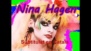 NINA HAGEN - THE CHANGE - Subtitulat en Català