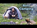 Solo camping in himachal pradesh  camping near a river  prajwal gheshta