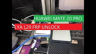 HUAWEI MATE 20 PRO LYA L29 FRP UNLOCK TEST POINT BOOMHuawei Google Account Bypass Just 1Click