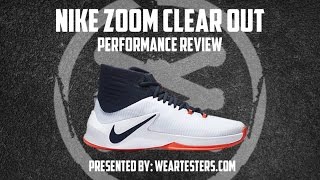 Nike Zoom Clear Out Performance Review