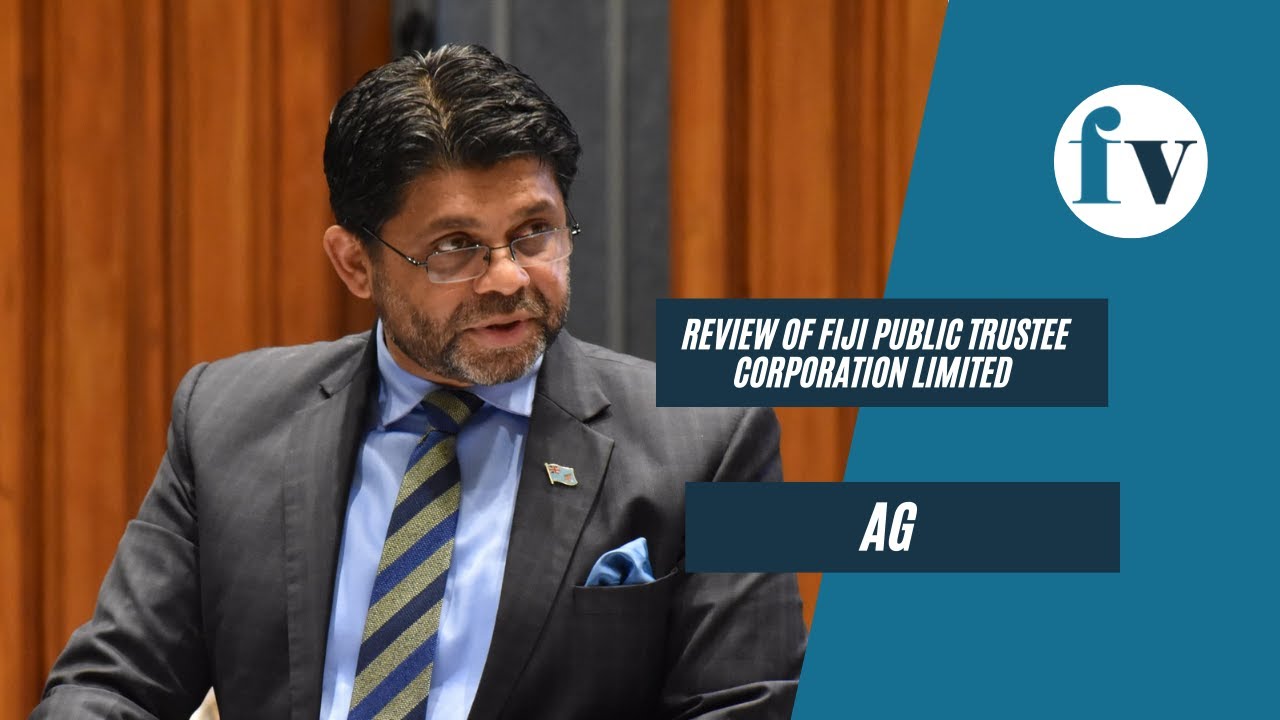 Motions for debate - Review of Fiji Public Trustee Corporation Limited 2017 Annual Report