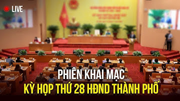 🔴 Truyền hình trực tiếp: Phiên khai mạc Kỳ họp thứ 28 HĐND Thành phố Hà Nội