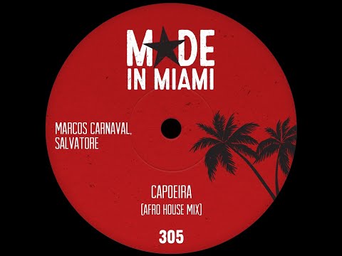 Marcos Carnaval, Salvatore - Capoeira (Afro House Mix)