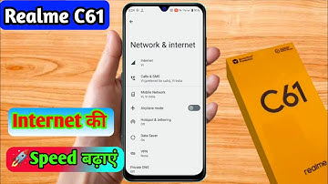 realme c61 me internet ki speed kaise badhaye, realme c61 internet setting