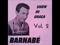 Barnabé Show de Graça Volume 2 Lado B