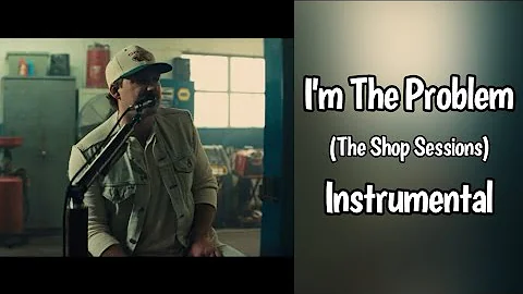 I'm The Problem (The Shop Sessions) - Morgan Wallen Instrumental