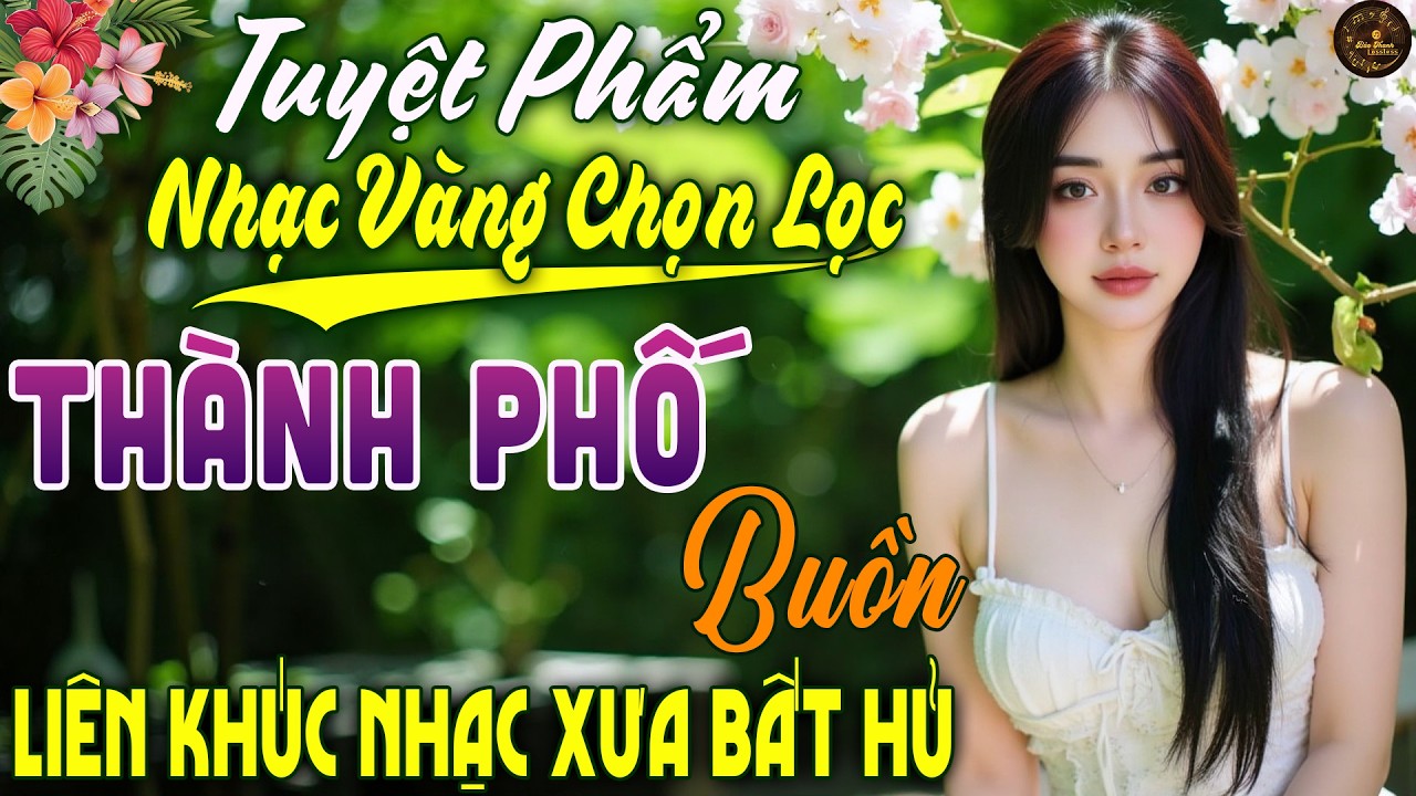 Thành Phố Buồn - LK Bolero Trữ Tình Nhạc Vàng Xưa MỚI NHẤT HAY NHẤT 2026 -Giọng Ca Vàng ĐỘC LẠ