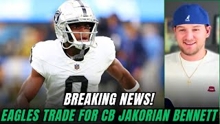BREAKING: Eagles Trade for CB Jakorian Bennett | Live Reaction & Analysis