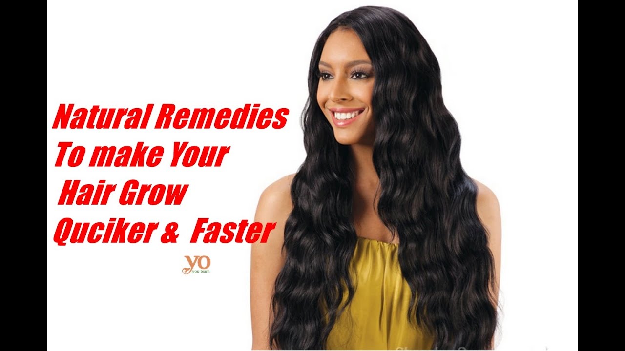 Natural Remedies to Make Your hair grow Quicker and faster - YouTube