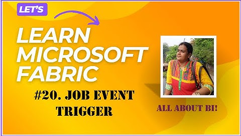 Microsoft Fabric  - Job Event Trigger – Automate Your Pipelines with Real-Time Alerts!