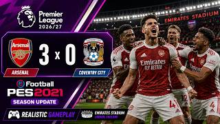  WE PLAYED EFOOTBALL PES 2021 AND SIMULATED ARSENALS PREMIER